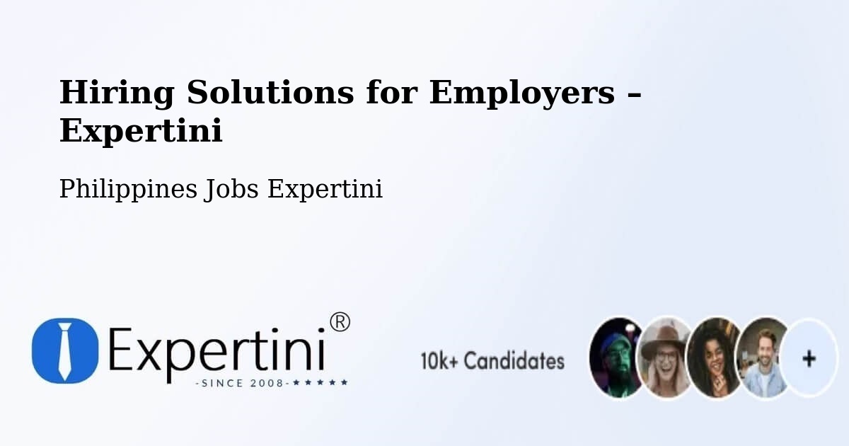 Hiring Solutions for Employers in Makati - Makati, Philippines Jobs Expertini