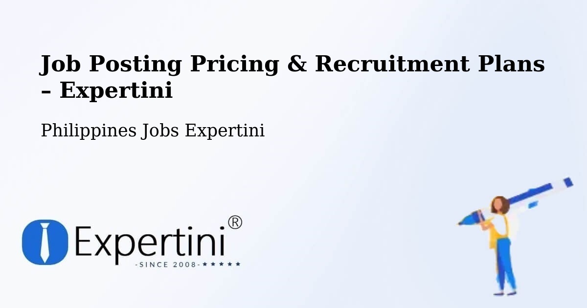 Job Posting Pricing & Recruitment Plans – Makati - Makati, Philippines Jobs Expertini